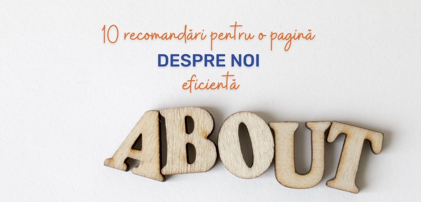 10 recomandări pentru o pagină „Despre noi” eficientă. BONUS: elemente de conținut
