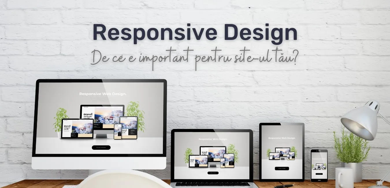 Responsive Design: de ce este important pentru site-ul tău?