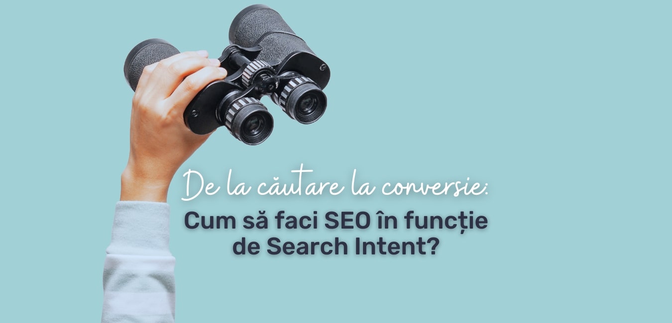 De la căutare la conversie: cum să faci SEO în funcție de Search Intent