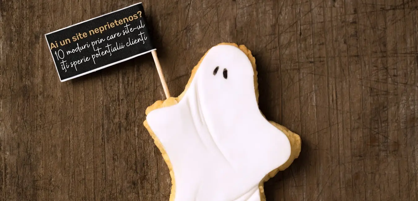 10 moduri prin care site-ul tău îți „sperie” potențialii clienți