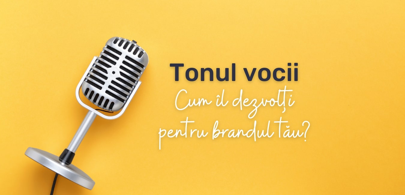 Tonul vocii: cum îl dezvolți pentru brandul tău?