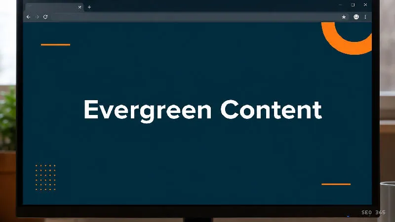 Captură din Glosarul SEO 365 pentru Evergreen Content (Content SEO): Evergreen Content este conținut construit în jurul unui