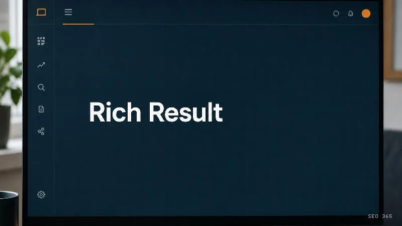 Captură din Glosarul SEO 365 pentru Rich Result (Google Search): Un Rich Result este o afișare îmbogățită a
